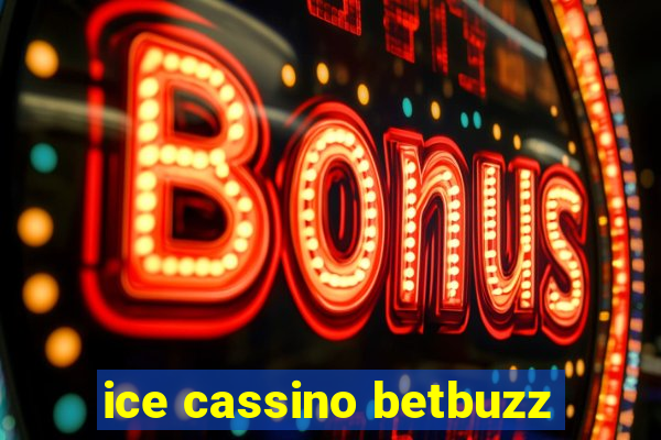 ice cassino betbuzz